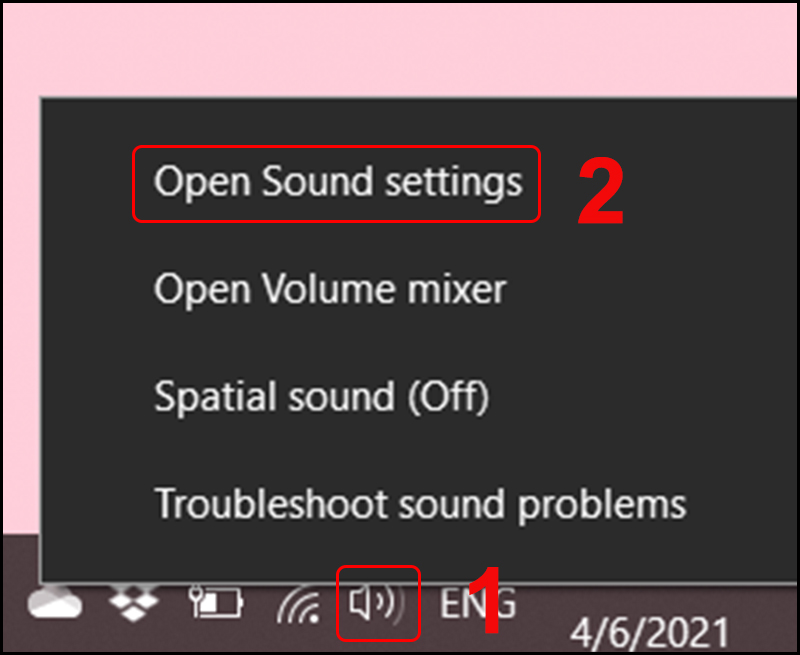 Chọn Open Sound settings khi kích chuột phải vào biểu tượng loa ở thanh Taskbar 